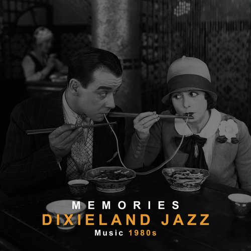 Memories Dixieland Jazz Music 1980s (Easy Listening Jazz Music Instrumental, Restaurant, Lounge & Cocktail Jazz)