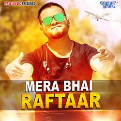 Mera Bhai Raftaar-MwImUjsEXwY