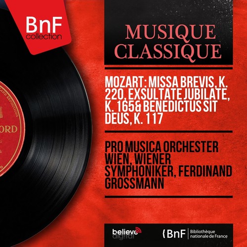 Mozart: Missa brevis, K. 220, Exsultate jubilate, K. 165 &amp; Benedictus sit Deus, K. 117 (Mono Version)_poster_image