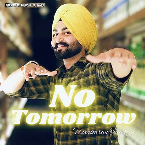 No Tomorrow (Harsimran Taunque) cover art