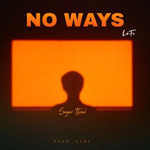 No Ways (LoFi)