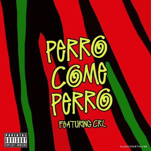 Perro come perro (feat. CRL)