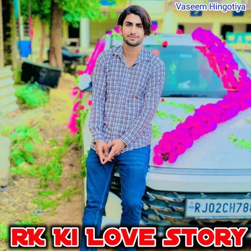 RK Ki Love Story