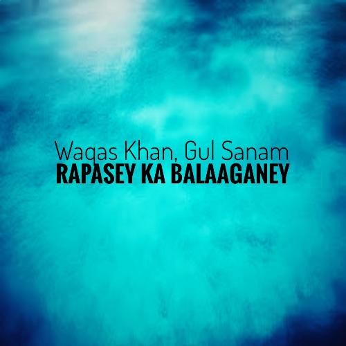 Rapasey Ka Balaaganey