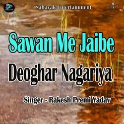 Sawan Me Jaibe Deoghar Nagariya-BAQ8aC1YUXY