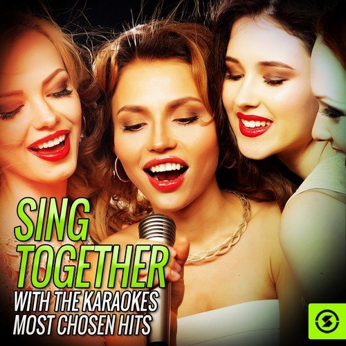 Sing Together With The Karaokes Most Chosen Hits