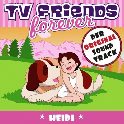 TV Friends Forever - Der Original Sound Track: Heidi