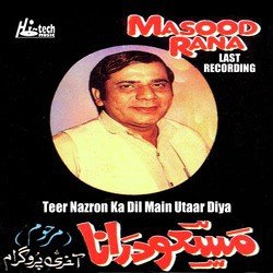 Teer Nazron Ka Dil Main Utaar Diya  (Last Recording)