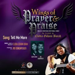 Tell Me More (Wings of Prayer & Praise)