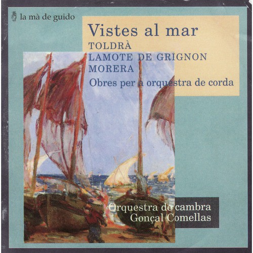 Toldrà / Lamote de Grignon / Morera: String Orchestra Works