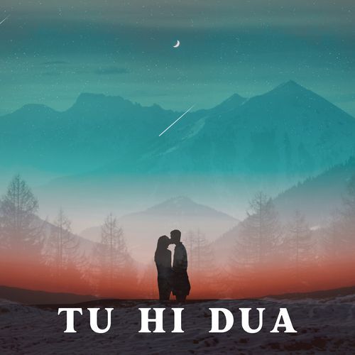 Tu Hi Dua
