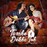 Tumhe Dekha Toh - Single