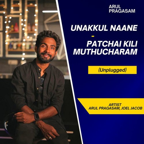 Unakkul Naane - Patchai Kili Muthucharam (Unplugged)