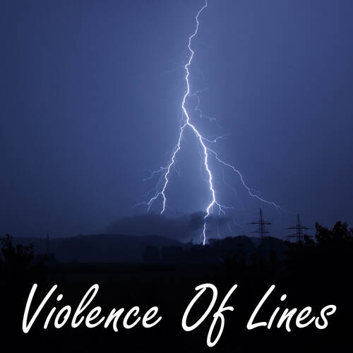 Violence Of Lines