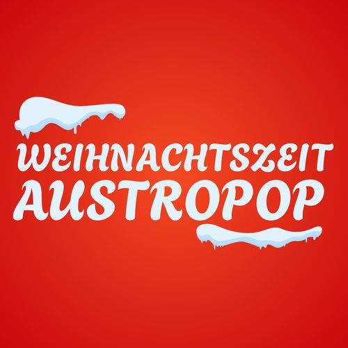 Weihnachtszeit x Austropop