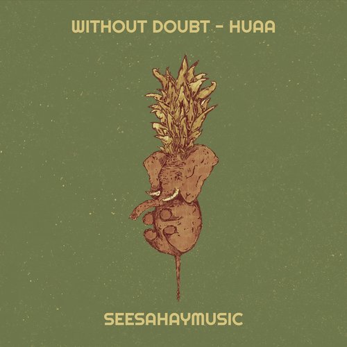 Without Doubt - Huaa