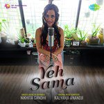 Yeh Sama - Nikhita Gandhi