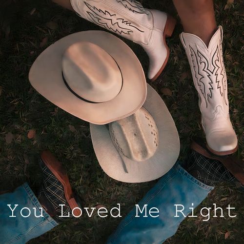 You Loved Me Right