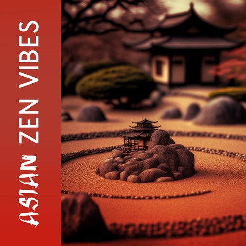 Asian Zen Vibes: A Fusion of Traditional Sounds and Modern Chill