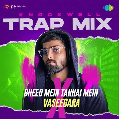 Bheed Mein Tanhai Mein x Vaseegara - Knockwell Trap Mix