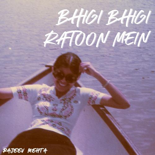 Bhigi Bhigi Ratoon Mein