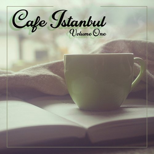 Cafe İstanbul (Volume One)