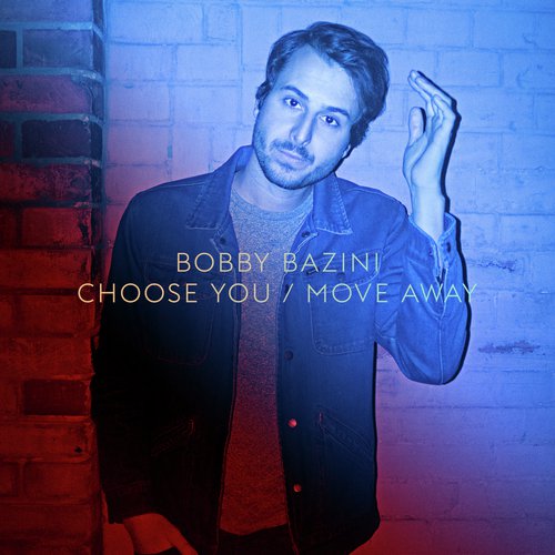 Choose You / Move Away