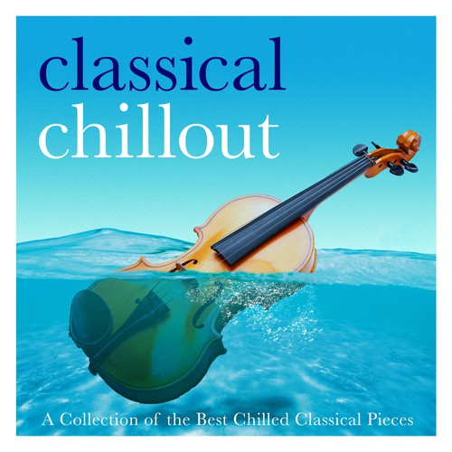 Classical Chillout - A Collection of the Best Chilled Classical Pieces