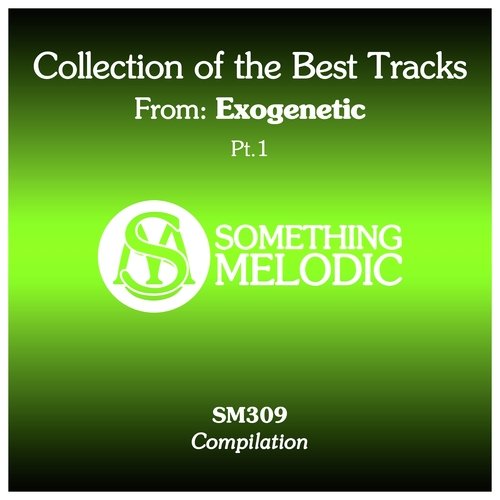 Collection of the Best Tracks From: Exogenetic, Pt. 1
