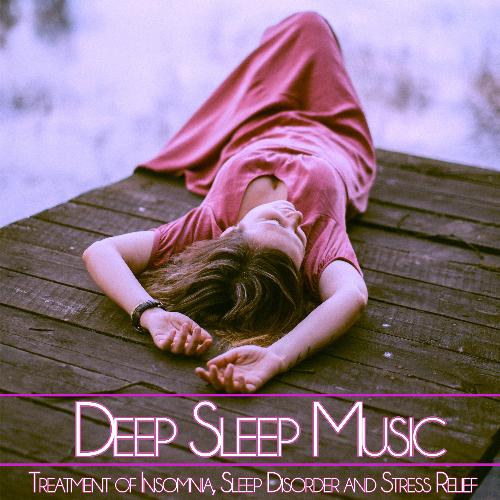 Deep Sleep Music: Treatment of Insomnia, Sleep Disorder and Stress Relief_poster_image