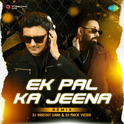 Ek Pal Ka Jeena - Remix