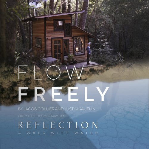 Flow Freely (From the Documentary Film “Reflection - A Walk With Water”)_poster_image