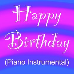 Happy Birthday (Piano Instrumental)