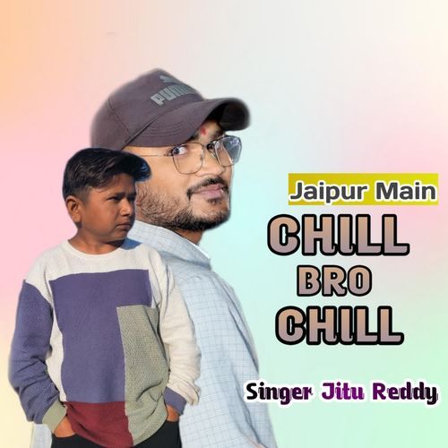 Jaipur Main chill bro chill