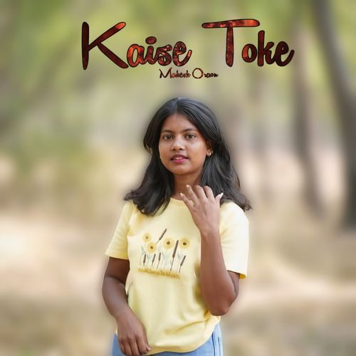 Kaise Toke