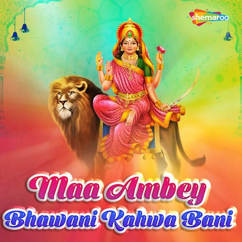 Maa Ambey Bhawani Kahwa Bani