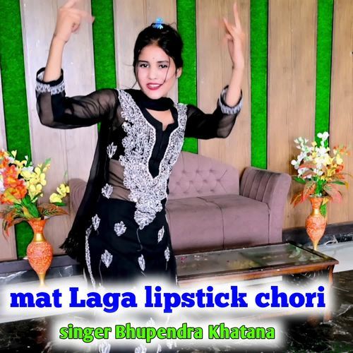 Mat Laga Lipstick Chori