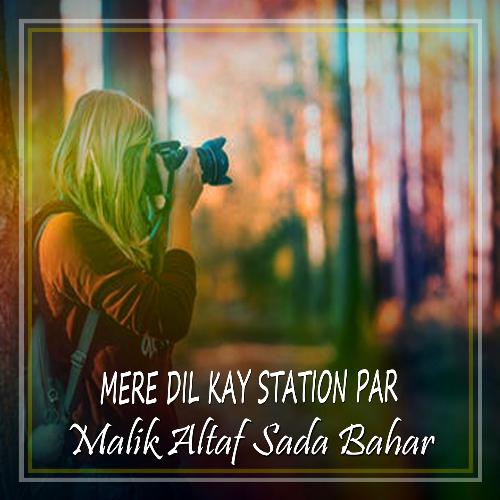 Mere Dil Kay Station Par