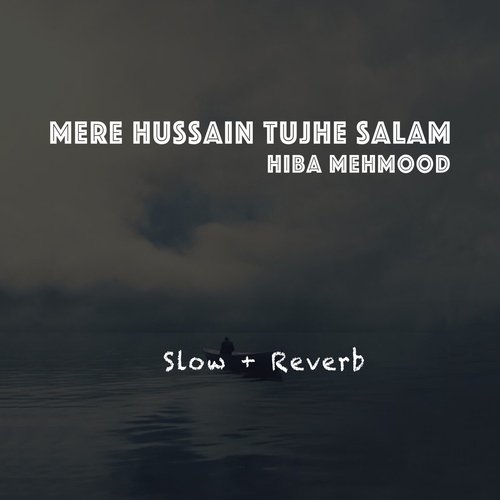 Mere Hussain Tujhe Salam