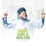 Noor Wala Aya Hai