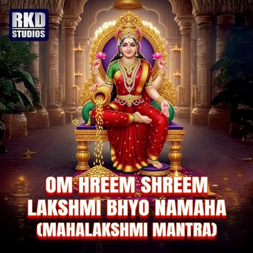 Om Hreem Shreem Lakshmi Bhyo Namaha (Mahalakshmi Mantra)
