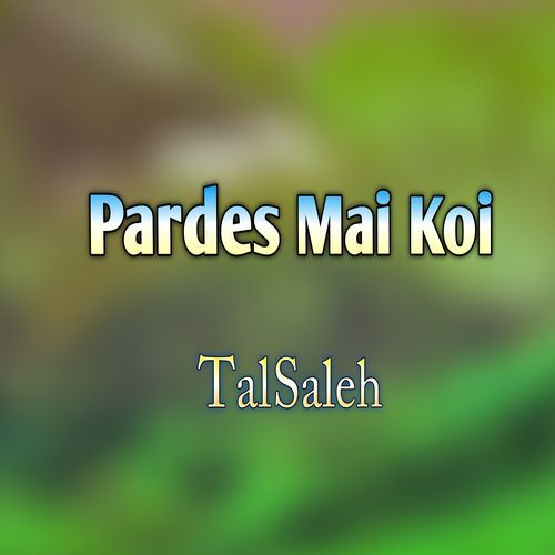 Pardes Mai Koi