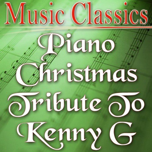Piano Christmas Tribute To Kenny G