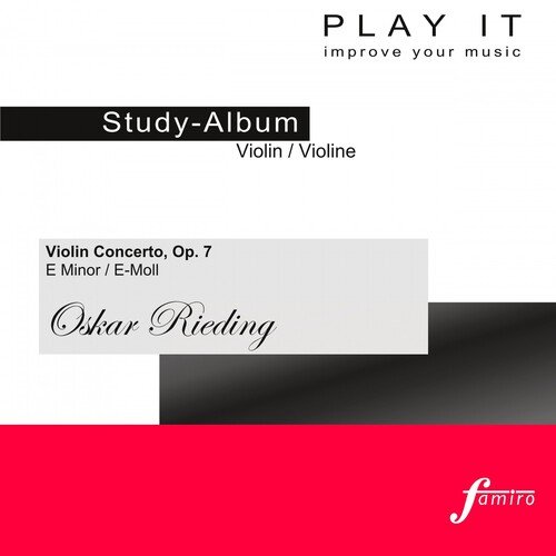 Play it - Study-Album for Violin: Oskar Rieding, Violin Concerto, Op. 7 in E Minor / E-Moll (Piano accompaniment / Klavierbegleitung)