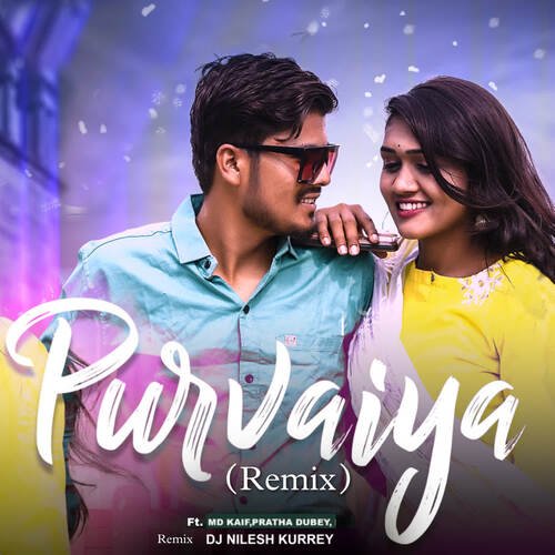 Purvaiya (Remix)