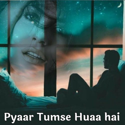 Pyaar Tumse Huaa hai