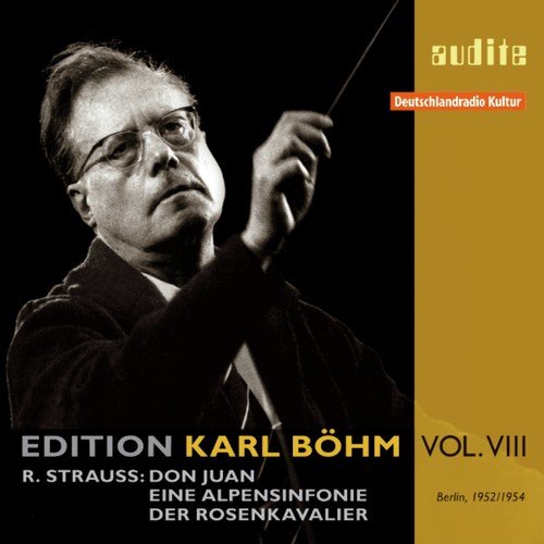 R. Strauss: Don Juan, Eine Alpensinfonie & Walzerfolge from Der Rosenkavalier , Rias-Symphonie-Orchester , Karl Böhm (First Master Release , RIAS studio recordings from 1952 and 1954)