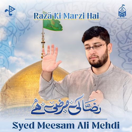 Raza Ki Marzi Hai