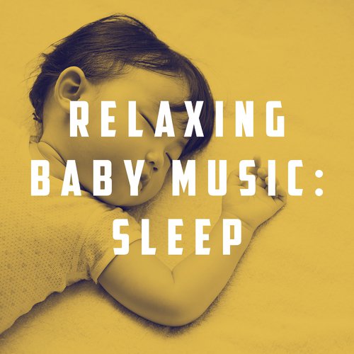 Relaxing Baby Music: Sleep