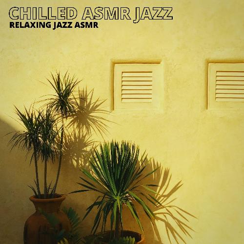 Mellow ASMR Jazz cover art